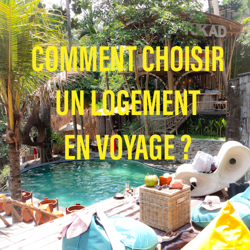 Comment choisir un logement en voyage